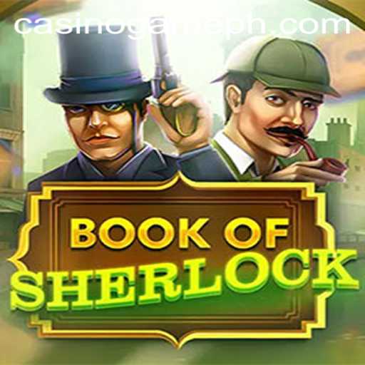 Discover the Thrilling World of BookOfSherlock: GamePH's Latest Masterpiece